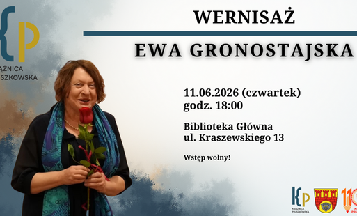 Wernisaż wystawy Ewy Gronostajskiej - "Babie Lato" w Oddziale dla dorosłych (Kraszewskiego 13)