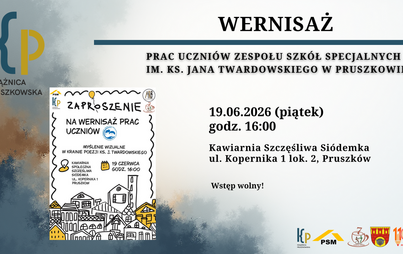 Wernisaż prac uczniów Zespołu Szkół Specjalnych im. ks. Jana Twardowskiego w Pruszkowie! - (Kawiarnia Szczęśliwa Siódemka)