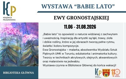 Wystawa Ewy Gronostajskiej „Babie lato” w Bibliotece Głównej!