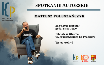  Spotkanie autorskie z Mateuszem Połuszańczykiem w Oddziale dla dorosłych (Biblioteka Główna)